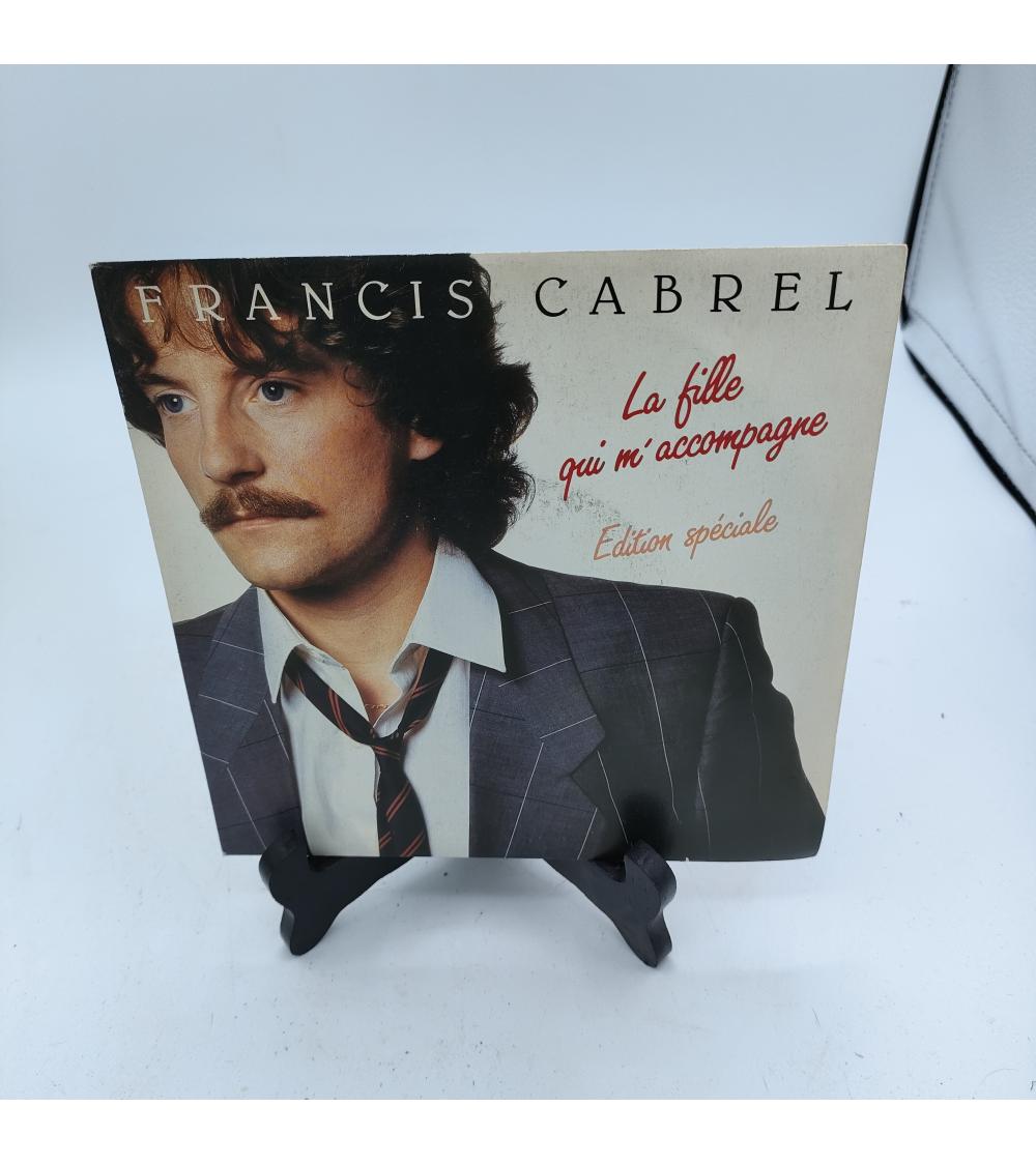 Francis Cabrel - La fille qui m'accompagne - 45 tours